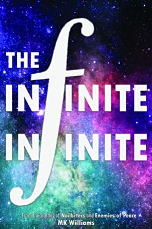 The Infinite-Infinite by M.K. Williams