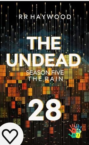 The Undead Day 28 by RR Haywood