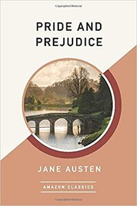 Pride and Prejudice by Jane Austen