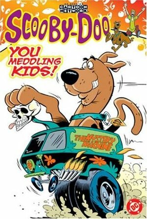 Scooby-Doo: You Meddling Kids! by Ernie Colón, Tim Harkins, Dan Slott, Andrew Pepoy, Barbara Slate, Ned Sonntag, Joe Staton, Gary Fields, Bob Smith, Ivan Brunetti, Terrance Griep Jr., Sam Henderson, Chris Duffy