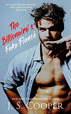 The Billionaire's Fake Fiance by J.S. Cooper