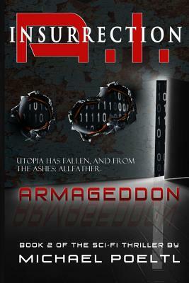 A.I. Insurrection: Armageddon by Michael Poeltl