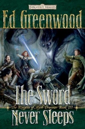 The Sword Never Sleeps by Ed Greenwood