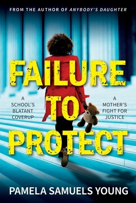 Failure to Protect by Pamela Samuels Young