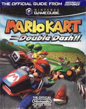 Mario Kart: Double Dash!! The Official Strategy Guide from Nintendo Power by Nintendo of America