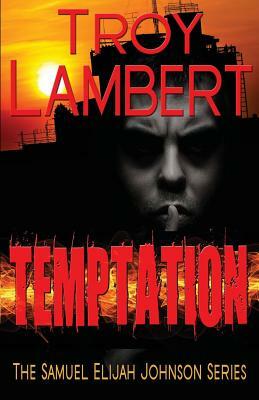 Temptation by Troy Lambert