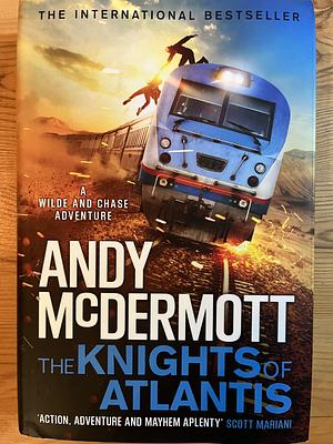 Knights of Atlantis  by Andy McDermott