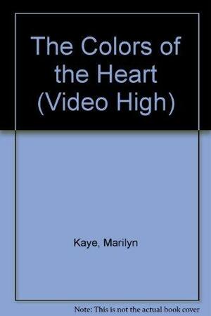 The Colors of the Heart by Marilyn Kaye