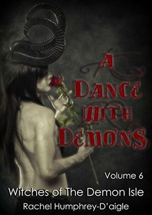 A Dance with Demons by Rachel M. Humphrey-D'aigle