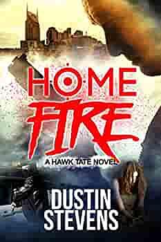 Home Fire by Dustin Stevens