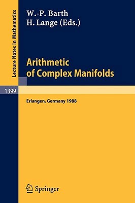 Arithmetic of Complex Manifolds: Proceedings of a Conference Held in Erlangen, Frg, May 27-31, 1988 by 