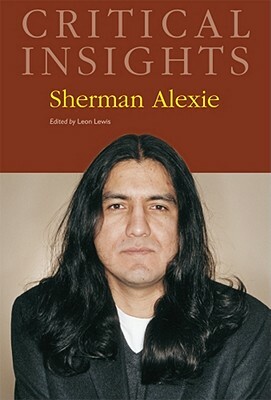 Critical Insights: Sherman Alexie: Print Purchase Includes Free Online Access by 