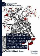 The Epochal Event: Transformations in the Entangled Human, Technological, and Natural Worlds by Zoltán Boldizsár Simon