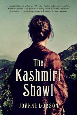 The Kashmiri Shawl by Joanne Dobson