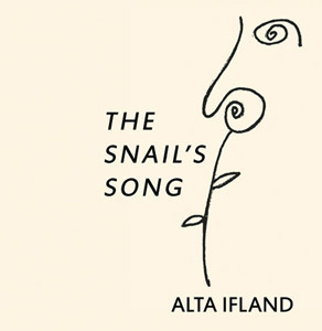 The Snail's Song by Alta Ifland