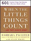 When the Little Things Count...and They Always Count: 601 Essential Things that Everyone in Business Needs to Know by Susan Magee, Barbara Pachter