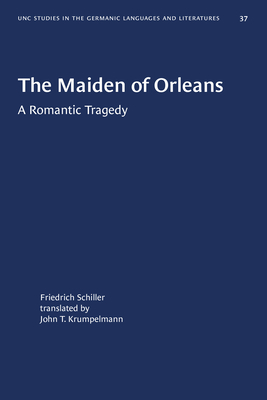 The Maiden of Orleans: A Romantic Tragedy by Friedrich Schiller