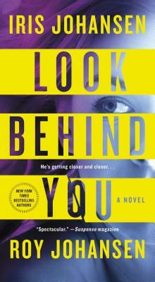 Look Behind You by Iris Johansen, Roy Johansen