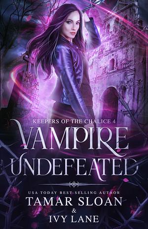 Vampire Undefeated by Tamar Sloan, Ivy Lane