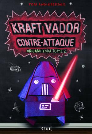 Kraft Vador contre-attaque by Tom Angleberger