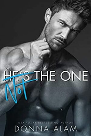 (Not) The One by Donna Alam