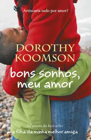 Bons Sonhos, Meu Amor by Dorothy Koomson, Vera Falcão Martins