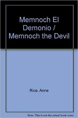 Memnoch el Demonio by Anne Rice