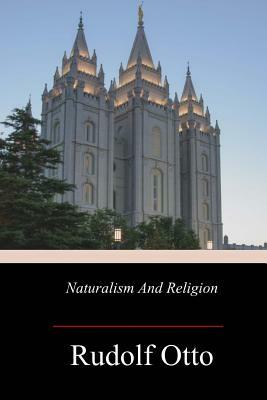 Naturalism And Religion by Rudolf Otto