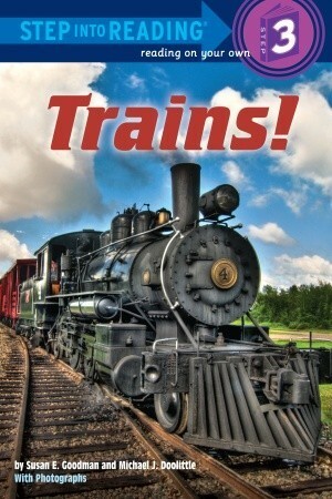 Trains! by Susan E. Goodman