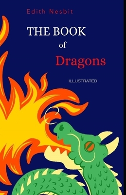 The Book of Dragons Illustrated by E. Nesbit