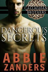 Dangerous Secrets by Abbie Zanders