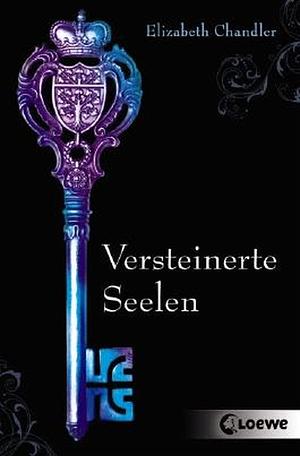 Versteinerte Seelen by Elizabeth Chandler