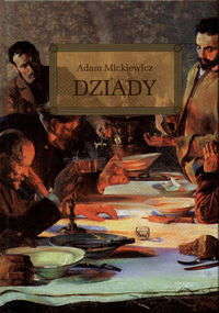 Dziady by Adam Mickiewicz