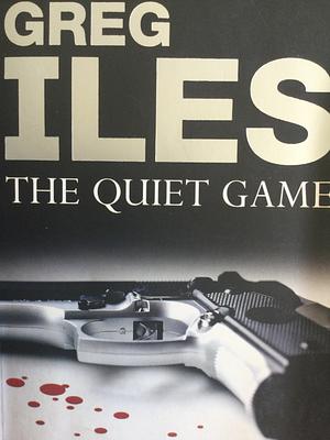 The Quiet Game by Greg Iles