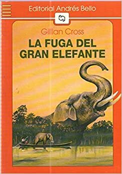 La Fuga del Gran Elefante by Gillian Cross