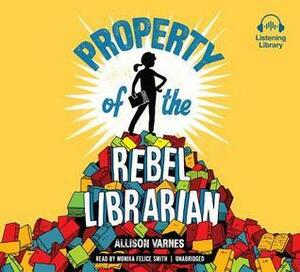 Property of the Rebel Librarian by Allison Varnes