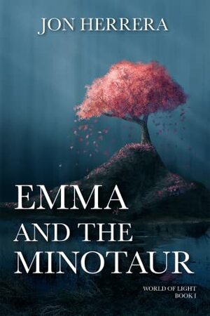 Emma and the Minotaur (World of Light, #1) by Jon Herrera