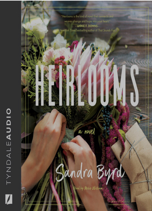 Heirlooms by Sandra Byrd