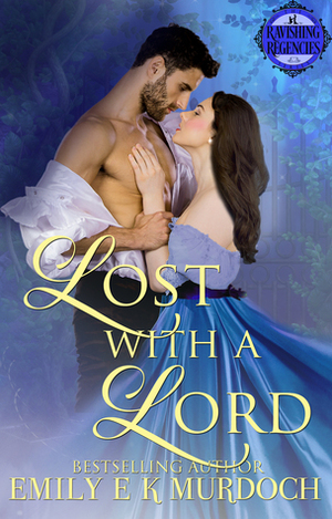 Lost with a Lord by Emily E.K. Murdoch