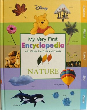 My Very First Encyclopedia With Winnie the Pooh and Friends: Nature by Susan Ring, Catherine Hapka, Thea Feldman, Teresa Domnauer