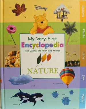 My Very First Encyclopedia With Winnie the Pooh and Friends: Nature by Susan Ring, Teresa Domnauer, Catherine Hapka, Thea Feldman