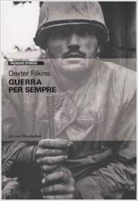 Guerra per sempre by Dexter Filkins