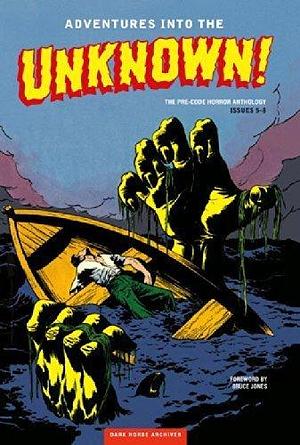 Adventures into the Unknown Archives Volume 2 (Dark Horse Archives) by Hughes, Richard E. (2013) Hardcover by Richard E. Hughes, Richard E. Hughes