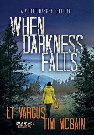 When Darkness Falls by L.T. Vargus, Tim McBain