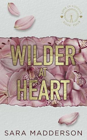 Wilder at Heart by Sara Madderson