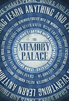 The Memory Palace - Learn Anything and Everything by Lewis Smile