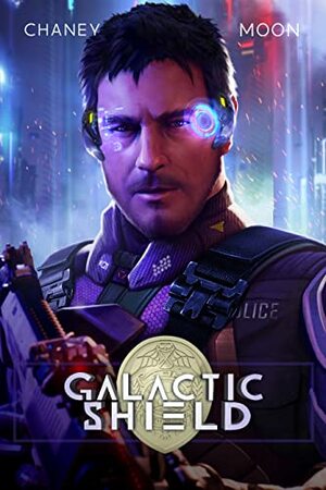 Galactic Shield by Scott Moon, J.N. Chaney