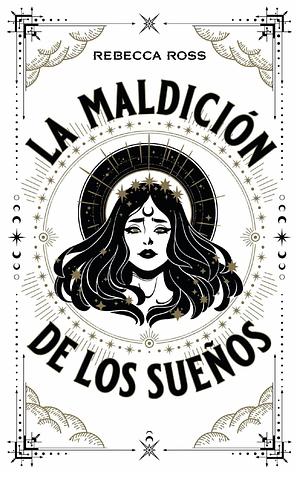 La maldición de los sueños by Rebecca Ross