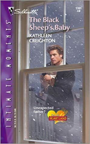 The Black Sheep's Baby (Into The Heartland) (Silhouette Intimate Moments, #1161) by Kathleen Creighton