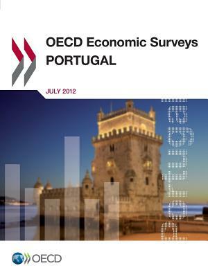 OECD Economic Surveys: Portugal: 2012 by 